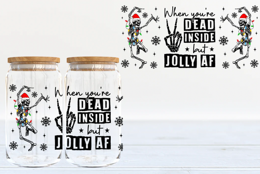 Dead inside but Jolly AF