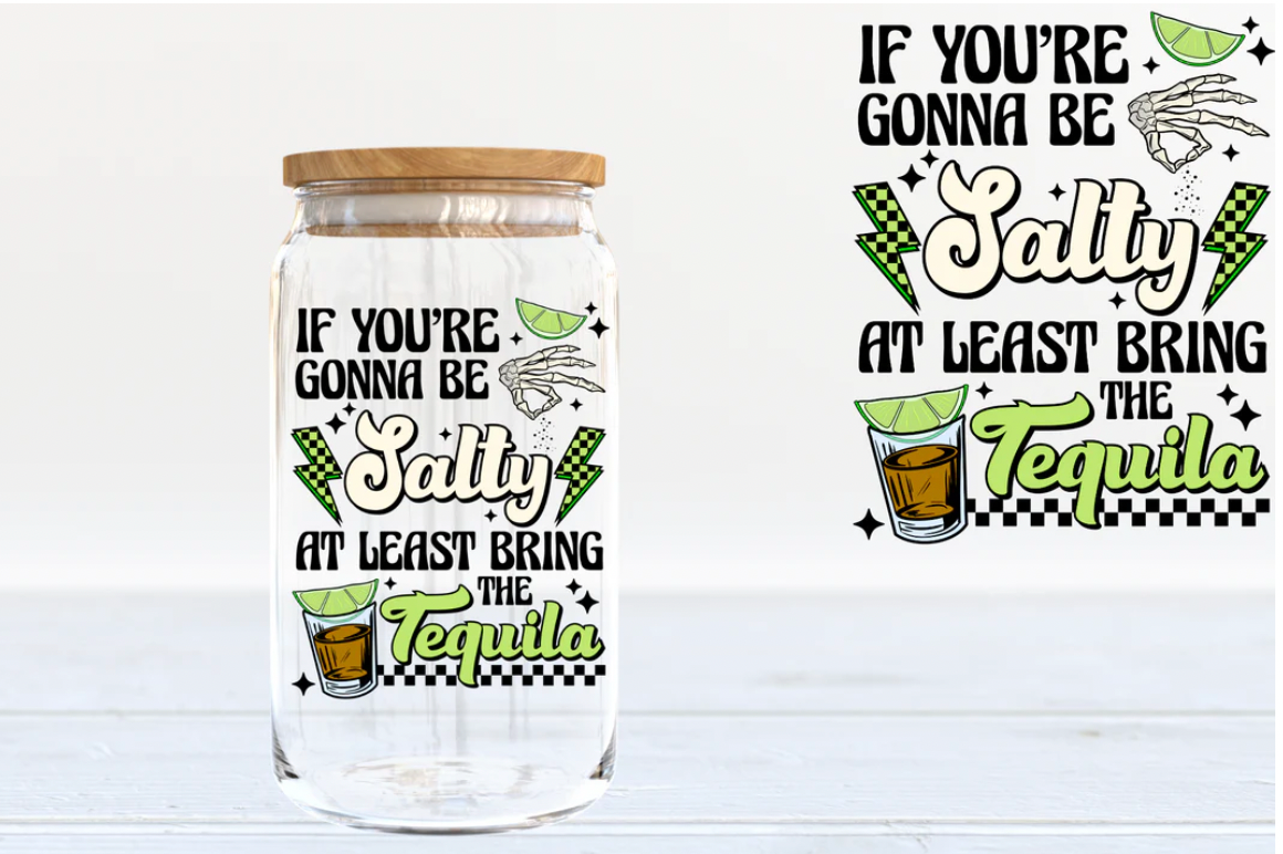 If your going to Be Salty 16oz clear glass tumbler