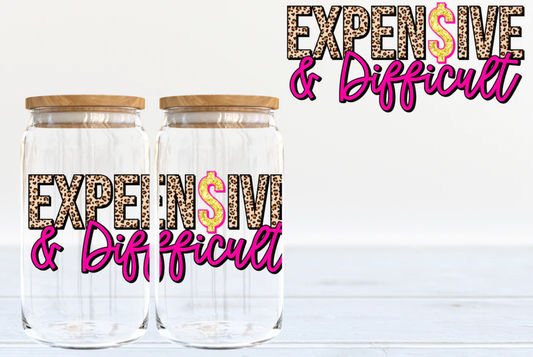 Expensive & Difficult 16oz glass tumbler