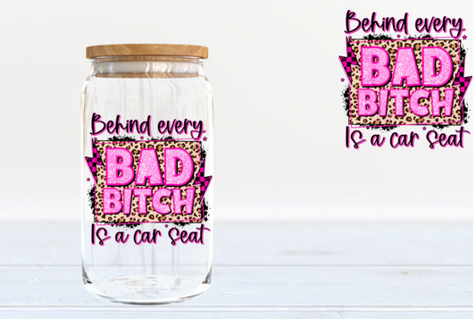 Behind Every Bad Bitch 16oz Glass Tumbler