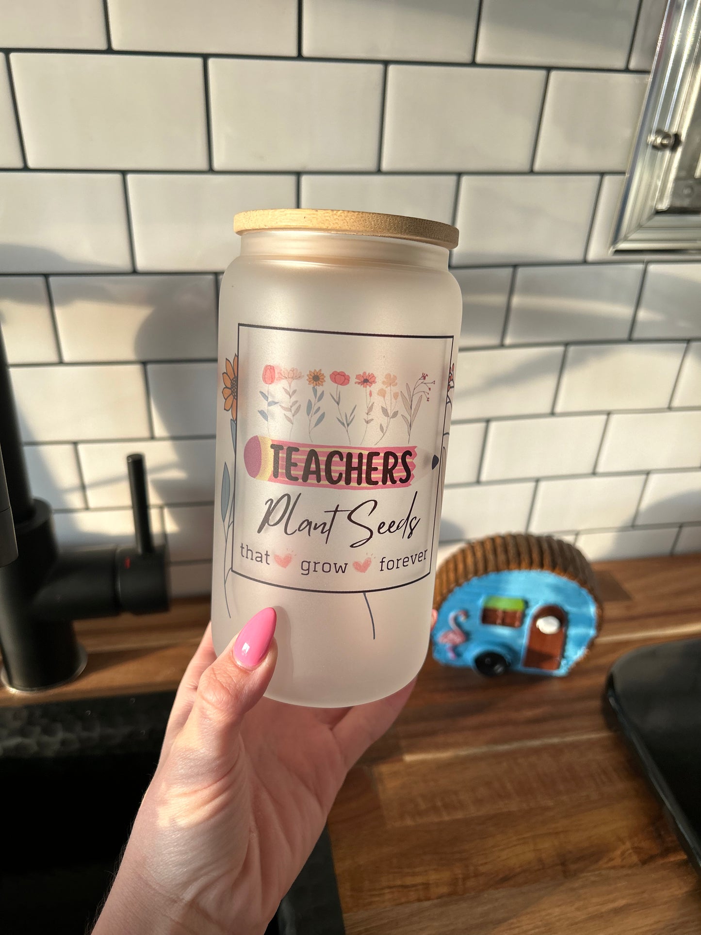 Teachers Plant Seeds That Grow Forever 16oz Frosted Tumbler