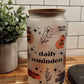 Daily Reminders 16oz Glass Beer Can Tumbler