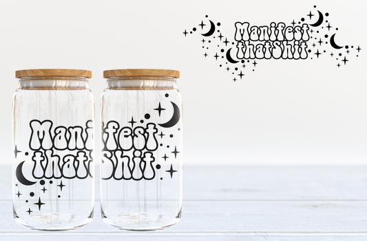 Manifest That Shit 16oz Clear Tumbler